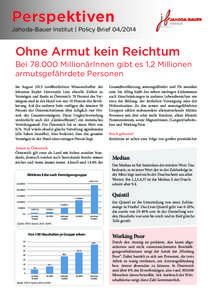 Perspektiven  Jahoda-Bauer Institut | Policy Brief[removed]Ohne Armut kein Reichtum Bei[removed]MillionärInnen gibt es 1,2 Millionen