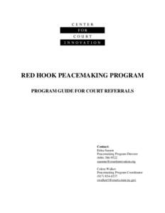 RED HOOK PEACEMAKING PROGRAM PROGRAM GUIDE FOR COURT REFERRALS Contact: Erika Sasson Peacemaking Program Director