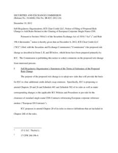 SECURITIES AND EXCHANGE COMMISSION (Release No[removed]; File No. SR-ICC[removed]December 19, 2012 Self-Regulatory Organizations; ICE Clear Credit LLC; Notice of Filing of Proposed Rule Change to Add Rules Related to t