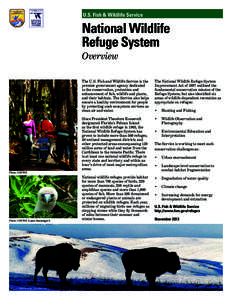 U.S. Fish & Wildlife Service  National Wildlife Refuge System Overview The U.S. Fish and Wildlife Service is the