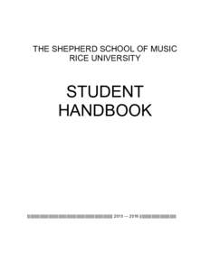 THE SHEPHERD SCHOOL OF MUSIC RICE UNIVERSITY STUDENT HANDBOOK