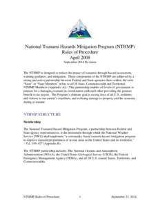 National Tsunami Hazards Mitigation Program (NTHMP) Rules of Procedure April 2008 September 2014 Revision  The NTHMP is designed to reduce the impact of tsunamis through hazard assessment,