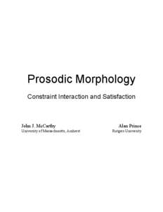 Prosodic Morphology Constraint Interaction and Satisfaction