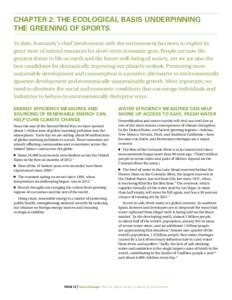 chapter 2: The Ecological Basis Underpinning the Greening of Sports To date, humanity’s chief involvement with the environment has been to exploit its great store of natural resources for short-term economic gain. Peop