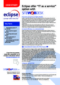 CASE STUDY  Eclipse offer “IT as a service” option with Financially attractive and highly ﬂexible