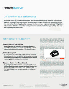 adserver Desi gn e d f o r t o p p e rf orm an c e Technology based on succesful development and implementations of PPC platform in 6 countries. Make the most out of our experience in contextual advertising to build up Y