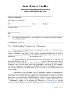 State of North Carolina Professional Employer Organization Irrevocable Letter of Credit Full Name of Issuing Bank Street Address of Issuing Location City