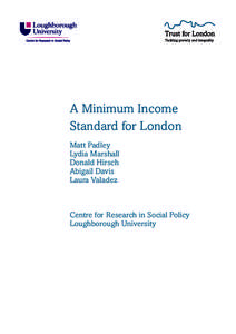 A Minimum Income Standard for London Matt Padley Lydia Marshall Donald Hirsch Abigail Davis