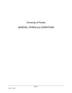 University of Florida GENERAL TERMS and CONDITIONS GTC-1 June 19, 2006