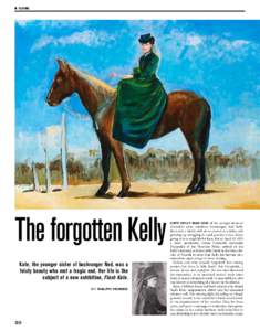 FEATURE  The forgotten Kelly Kate, the younger sister of bushranger Ned, was a feisty beauty who met a tragic end. Her life is the subject of a new exhibition, Flash Kate.