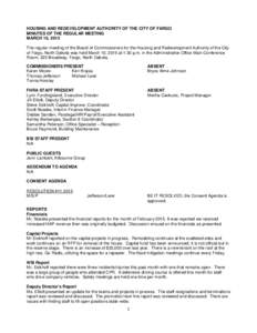 HOUSING AND REDEVELOPMENT AUTHORITY OF THE CITY OF FARGO MINUTES OF THE REGULAR MEETING MARCH 10, 2015 The regular meeting of the Board of Commissioners for the Housing and Redevelopment Authority of the City of Fargo, N