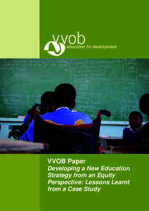 VVOB Paper Developing a New Education Strategy from an Equity Perspective: Lessons Learnt from a Case Study