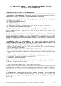 LA CAPACITÉ DES MÉNAGES À ACHETER DES APPARTEMENTS ANCIENS QUELQUES POINTS DE MÉTHODE L’INDICATEUR DE SOLVABILITÉ DE LA DEMANDE L’Observatoire Crédit Logement/CSA analyse le niveau et les évolutions de la solv