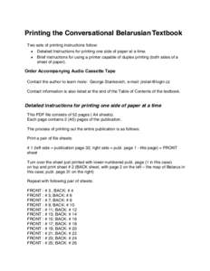 Printing the Conversational Belarusian Textbook Two sets of printing instructions follow: • Detailed Instructions for printing one side of paper at a time. • Brief instructions for using a printer capable of duplex p