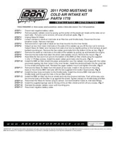 INS161[removed]FORD MUSTANG V6 COLD AIR INTAKE KIT PART# 1778 TOOLS REQUIRED- 8, 10mm socket, small screwdriver, ratchet, 2.5mm allen wrench. Torx T-20 screwdriver.