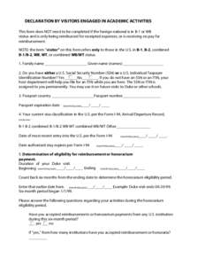 DECLARATION BY VISITORS ENGAGED IN ACADEMIC ACTIVITIES This form does NOT need to be completed if the foreign national is in B-1 or WB status and is only being reimbursed for receipted expenses, or is receiving no pay fo