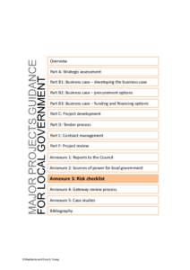 Overview Part A: Strategic assessment Part B1: Business case – developing the business case Part B2: Business case – procurement options Part B3: Business case – funding and financing options