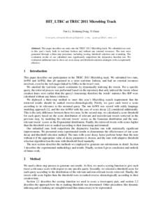 HIT_LTRC at TREC 2011 Microblog Track Yun Li, Xishuang Dong, Yi Guan {nicyun,dongxishuang}@gmail.com,  Abstract. This paper describes our entry into the TREC 2011 Microblog track. We submitted two runs i