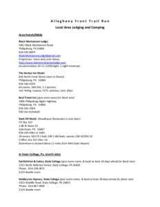 Allegheny Front Trail Run Local Area Lodging and Camping Area Hotels/B&Bs Black Moshannon Lodge 5662 Black Moshannon Road Philipsburg, PA 16866