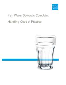 Irish Water Domestic Complaint Handling Code of Practice Irish Water Domestic Complaint Handling Code of Practice September 30, 2014