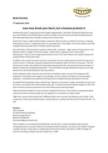 NEWS RELEASE 27 September 2010 Love may break your heart, but a banana protects it As World Heart Day is recognised around the globe urging people to remember all the good things that keep your heart healthy, the Austral
