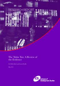 RESEARCH REPORT Vol 2011 No 68 The Tobin Tax: A Review of the Evidence Neil McCulloch and Grazia Pacillo