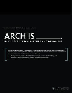 American Institute of Architects Los Angeles presents  ARCH IS .