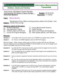 Information Memorandum Transmittal Children, Adults and Families Karen House, SSP Medical Program Manager Dale Marande, SPD Medical Program Manager