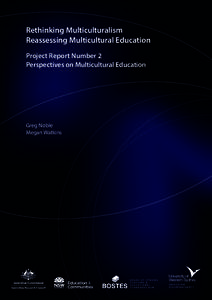 Rethinking Multiculturalism Reassessing Multicultural Education Project Report Number 2 Perspectives on Multicultural Education  Greg Noble