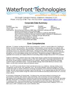 233 South Collington Avenue • Baltimore, Maryland[removed]Phone: [removed] • Fax: [removed] • www.waterfronttech.com Corporate Data Summary President: Janice H. Kaufmann