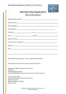 Ravensthorpe Regional Chamber of Commerce  Membership Application 2015 Subscription Registered Business Name: ______________________________________________________ Type of Business: _____________________________________