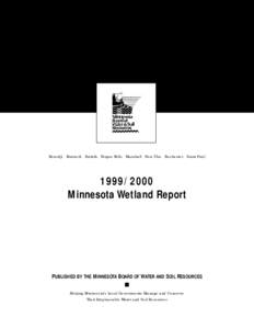 Bemidji Brainerd Duluth Fergus Falls Marshall New Ulm Rochester Saint Paul[removed]Minnesota Wetland Report  PUBLISHED BY THE MINNESOTA BOARD OF WATER AND SOIL RESOURCES