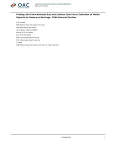 http://oac.cdlib.org/findaid/ark:/13030/kt658034cz No online items Finding aid of the National Gay and Lesbian Task Force Collection of Media Reports on Same-sex Marriage, 2004 General Election Lilly Insalata