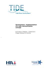 Development / implementation of a new communication concept by M. Meine, K. Wolfstein, J. Gutbrod and J. Knüppel (Hamburg Port Authority)