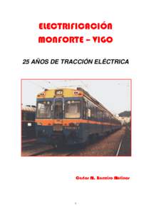 ELECTRIFICACIÓN MONFORTE – VIGO 25 AÑOS DE TRACCIÓN ELÉCTRICA