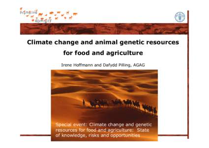 Climate change and animal genetic resources for food and agriculture Irene Hoffmann and Dafydd Pilling, AGAG Special event: Climate change and genetic resources for food and agriculture: State