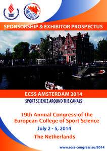 SPONSORSHIP & EXHIBITOR PROSPECTUS  ECSS AMSTERDAM 2014 SPORT SCIENCE AROUND THE CANALS  19th Annual Congress of the