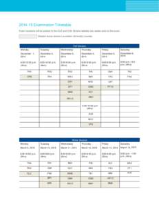 [removed]Examination Timetable Exam locations will be posted to the OLE and CGA Ontario website two weeks prior to the exam. Shaded boxes denote Laurentian University courses. Fall Session Monday