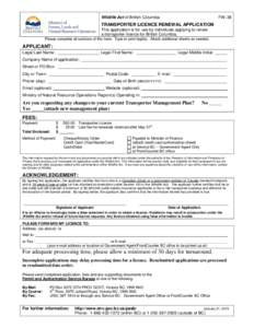 Wildlife Act of British Columbia  FW–38 TRANSPORTER LICENCE RENEWAL APPLICATION This application is for use by individuals applying to renew