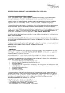 DERWENT LONDON COMMUNITY FUND GUIDELINES: YEAR THREE: 2015  A) Fitzrovia Community Investment Programme In June 2012 Derwent London, a local landowner, commissioned Soundings to conduct a research exercise ‘Understandi