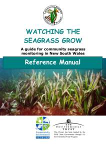 WATCHING THE SEAGRASS GROW A guide for community seagrass monitoring in New South Wales  Reference Manual