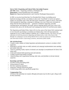 Sierra Club’s Organizing and Federal Policy Internship Program: Job Title: Intern – Organizing and Policy, Washington, DC Department: Conservation/Beyond Coal Campaign Reports to: Organizing Repr