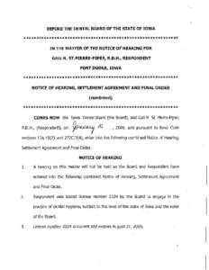 BEFORE THE DENTAL BOARD OF THE STATE OF IOWA  ************************************************************ IN THE MATTER OF THE NOTICE OF HEARING FOR GAIL R. ST.PIERRE-PIPER, R.D.H., RESPONDENT FORT DODGE, IOWA