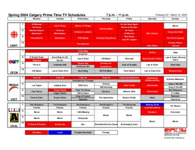 Spring 2004 Calgary Prime Time TV Schedules Monday[removed]Minutes