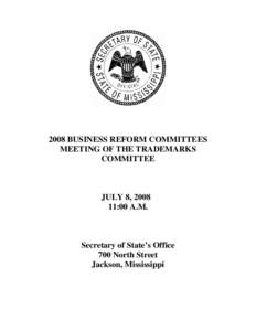 2008 BUSINESS REFORM COMMITTEES MEETING OF THE TRADEMARKS COMMITTEE JULY 8, [removed]:00 A.M.