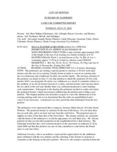 CITY OF NEWTON IN BOARD OF ALDERMEN LAND USE COMMITTEE REPORT TUESDAY, JULY 27, 2010 Present: Ald. Hess-Mahan (Chairman), Ald. Albright, Blazar, Crossley, and Harney; absent: Ald. Fischman, Merrill, and Schnipper