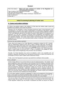 ROADMAP Title of the initiative: Report and poss. proposal for revision of the Regulation on fluorinated greenhouse gases Type of initiative (CWP/Catalogue/Comitology):