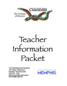 Teacher Information Packet C.H. Nash Museum at Chucalissa 1987 Indian Village Drive Memphis, Tennessee 38109