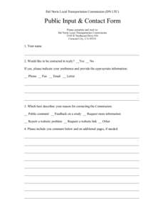 Del Norte Local Transportation Commission (DN LTC)  Public Input & Contact Form Please complete and mail to: Del Norte Local Transportation Commission 1301 B Northcrest Drive #16