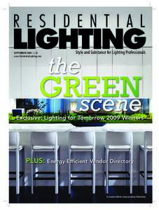 SEPTEMBER 2009 $5.00 www.ResidentialLighting.com Style and Substance for Lighting Professionals  the